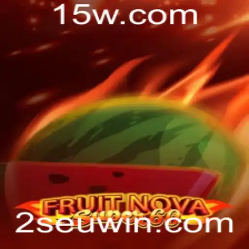 seuwin | Explorando o Mundo de FruitNovaSuper60: Um Jogo de Emoções e Estratégia