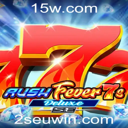 seuwin | Descubra as Emoções de RushFever7sDeluxeSE